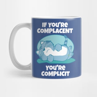 Complacent Complicit Cat Mug